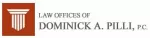Law Offices of Dominick A. Pilli, P.C.