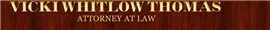 Vicki Whitlow Thomas Attorney at Law