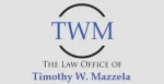 Law Office of Timothy W. Mazzela