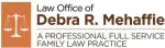 Law Office of Debra R. Mehaffie, LLC