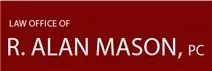 Law Office of R. Alan Mason, PC