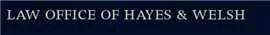 Law Office of Hayes & Welsh A Professional Corporation