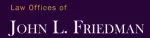 Law Offices of John L. Friedman