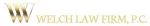 Welch Law Firm, P.C.